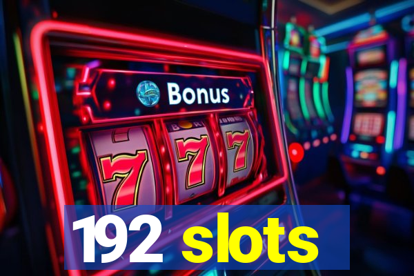 192 slots